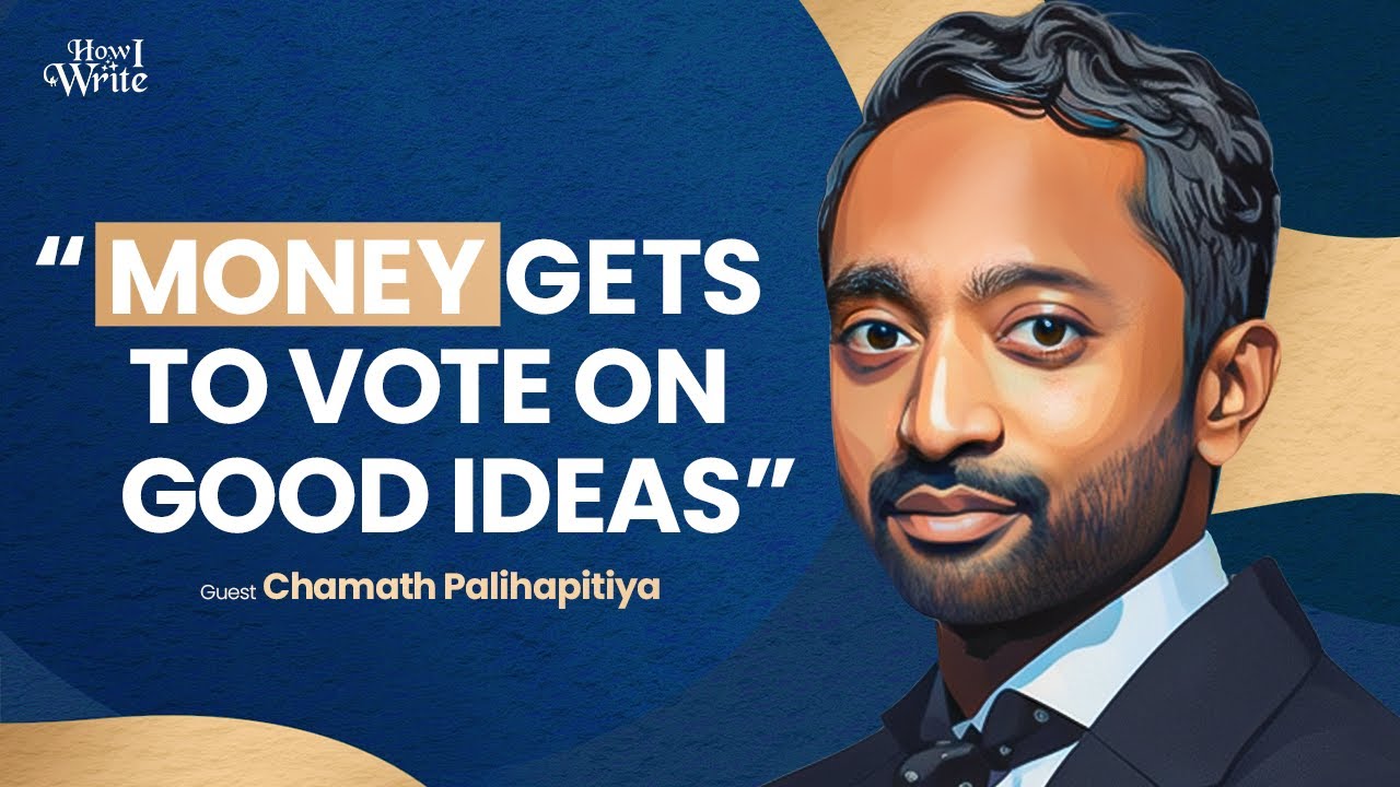 Write Like a Billionaire | Chamath Palihapitiya | How I Write Podcast episode
