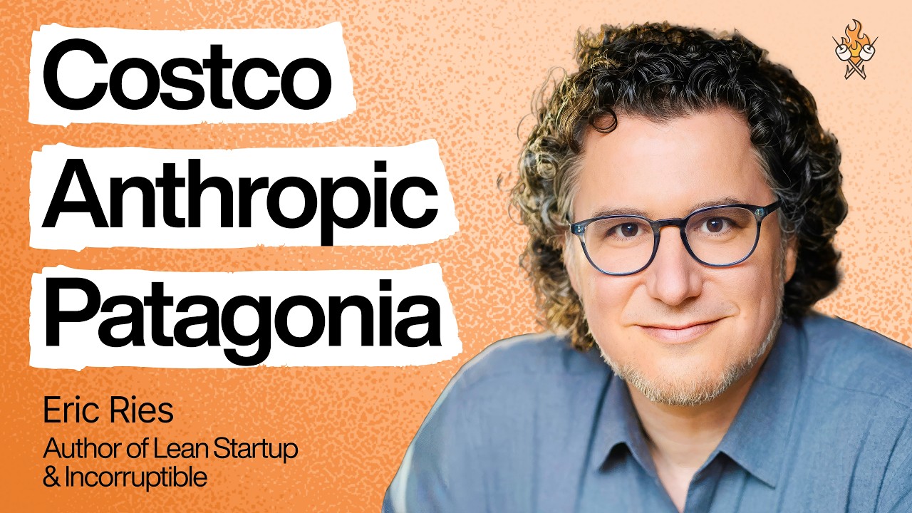 How Anthropic, Costco, and Patagonia all build incorruptible companies  | Eric Ries episode