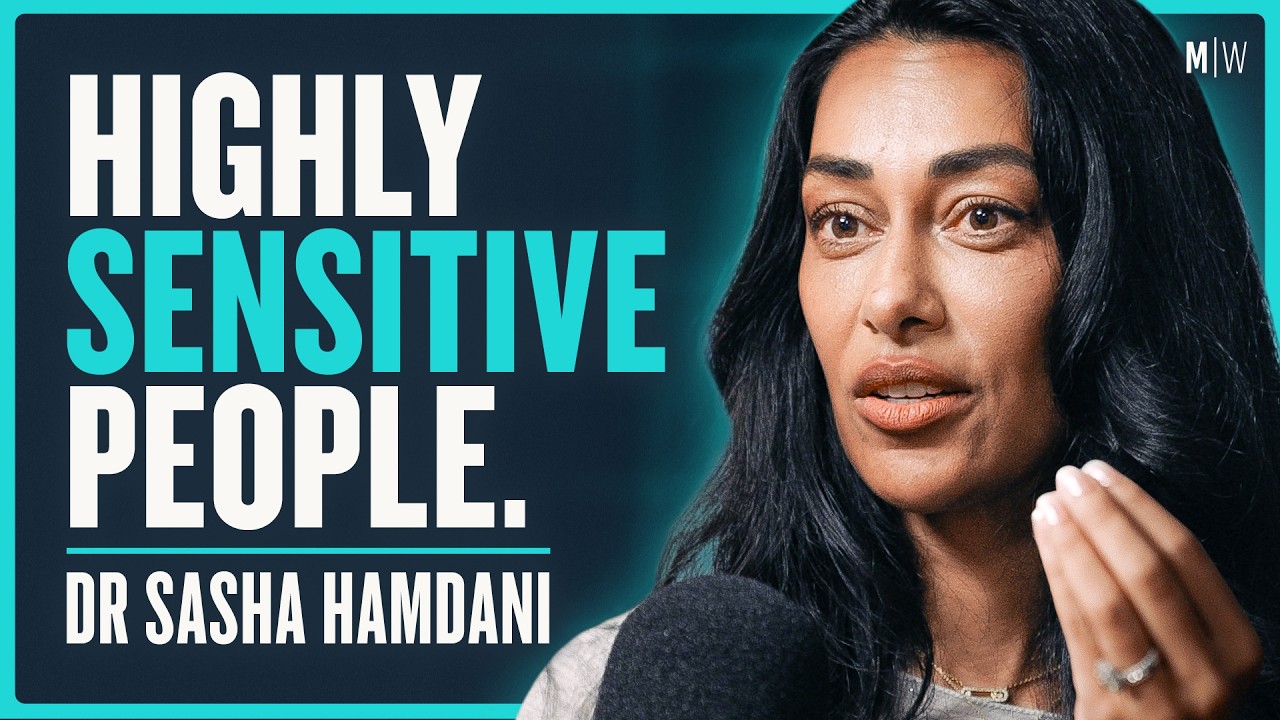 The Hidden Psychology Of Highly Sensitive People - Dr Sasha Hamdani episode
