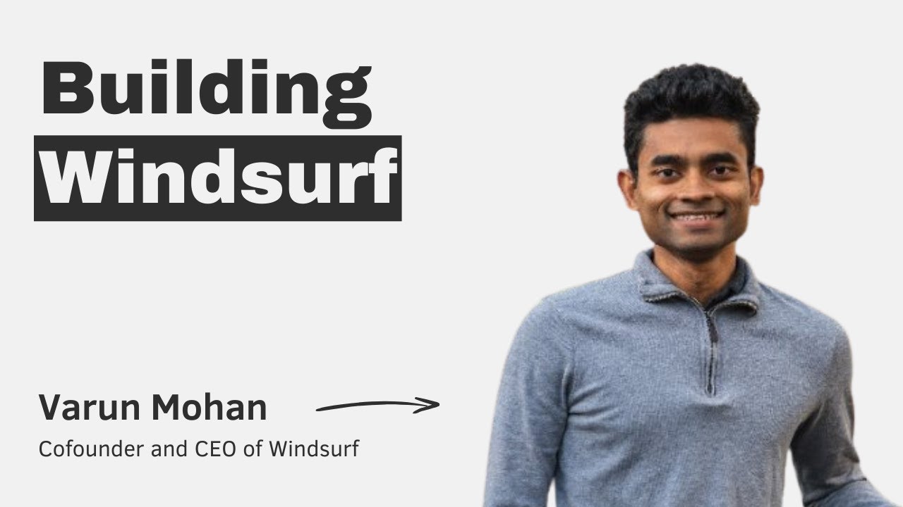 Building Windsurf with Varun Mohan episode