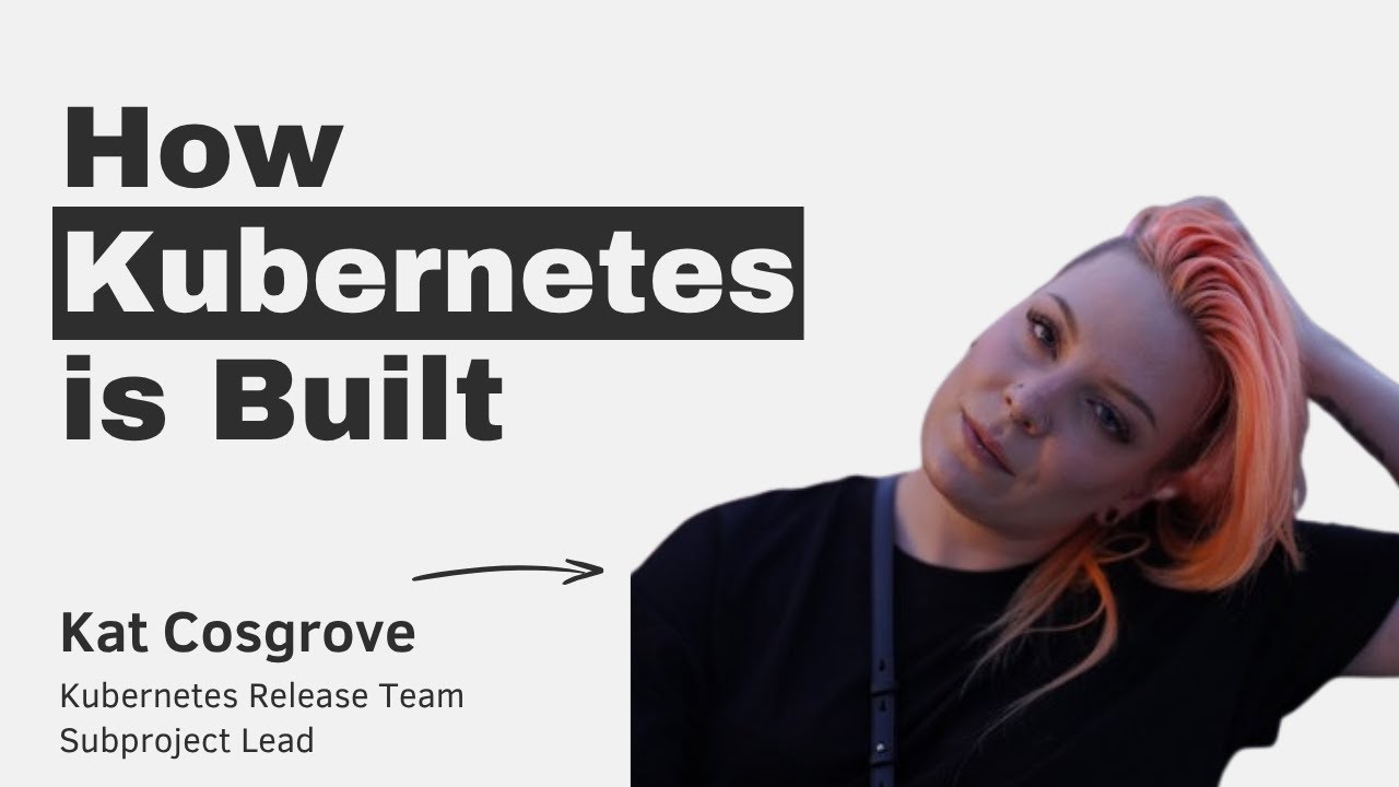 How Kubernetes is Built with Kat Cosgrove episode