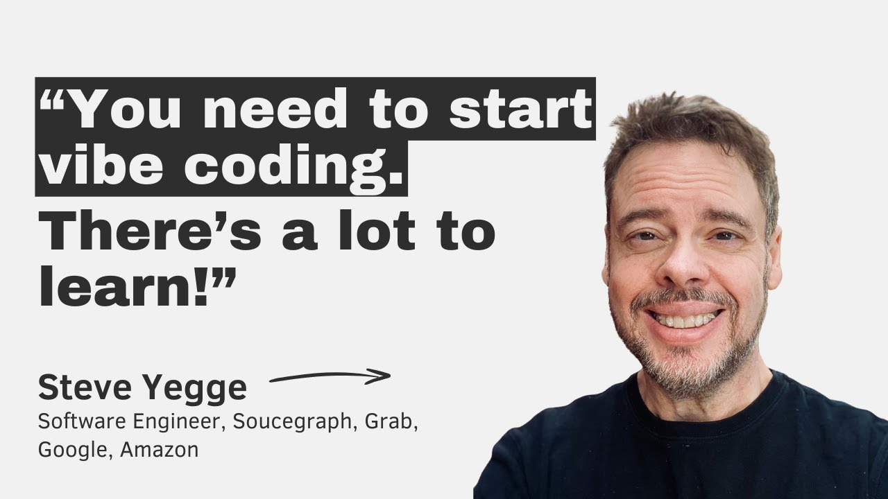 Amazon, Google and Vibe Coding with Steve Yegge episode