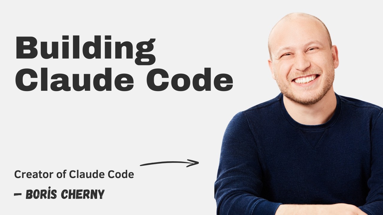 Building Claude Code with Boris Cherny episode