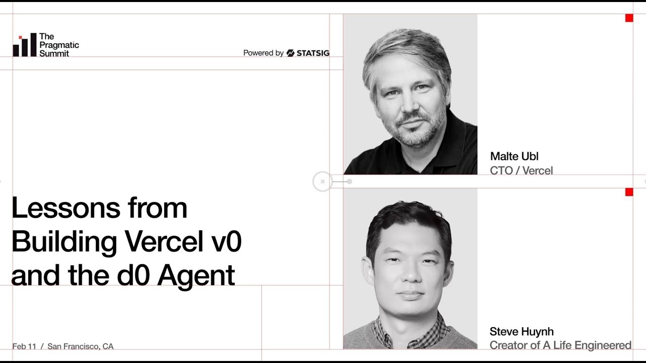Lessons from building Vercel v0 and the d0 agent - The Pragmatic Summit episode