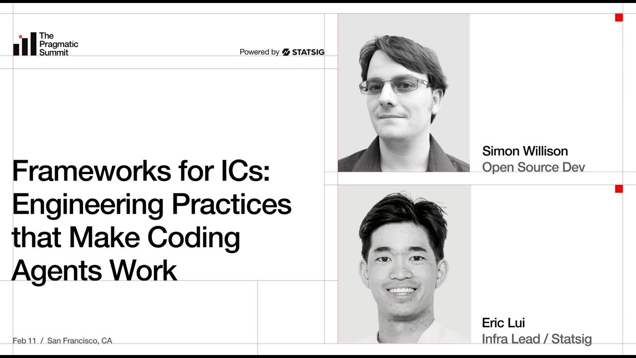 Simon Willison: Engineering practices that make coding agents work - The Pragmatic Summit episode