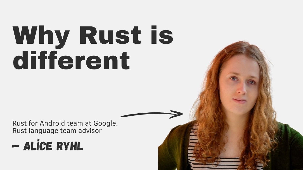 Why Rust is different, with Alice Ryhl episode