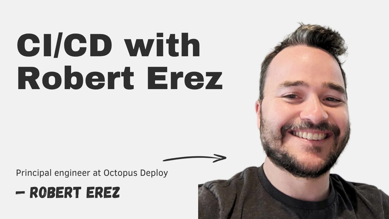 CI/CD with Robert Erez episode