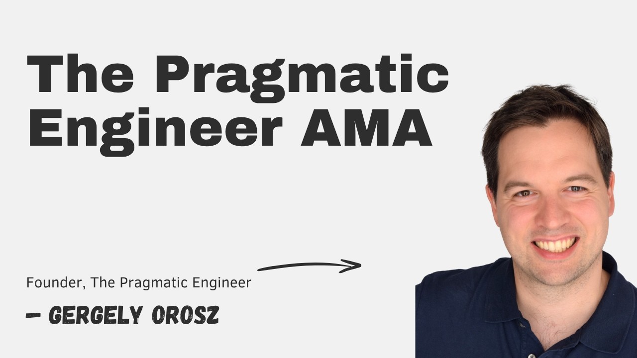 The Pragmatic Engineer AMA episode
